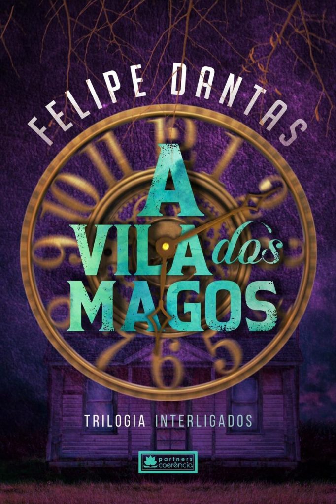 “A vila dos magos” De Felipe Dantas